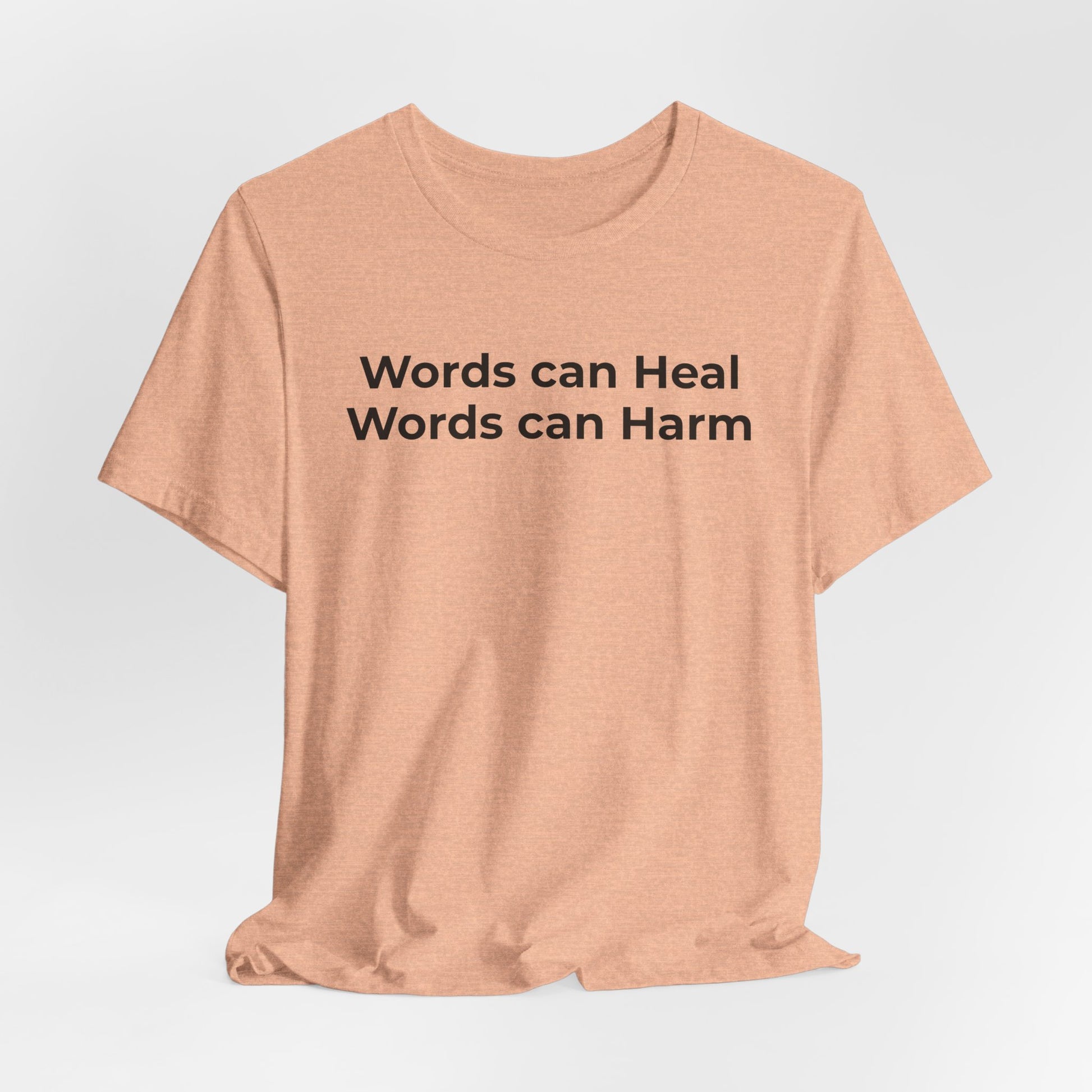 Anti-Bullying T-shirt - Words Can Heal Words Can Harm - Wear What You Stand For Products