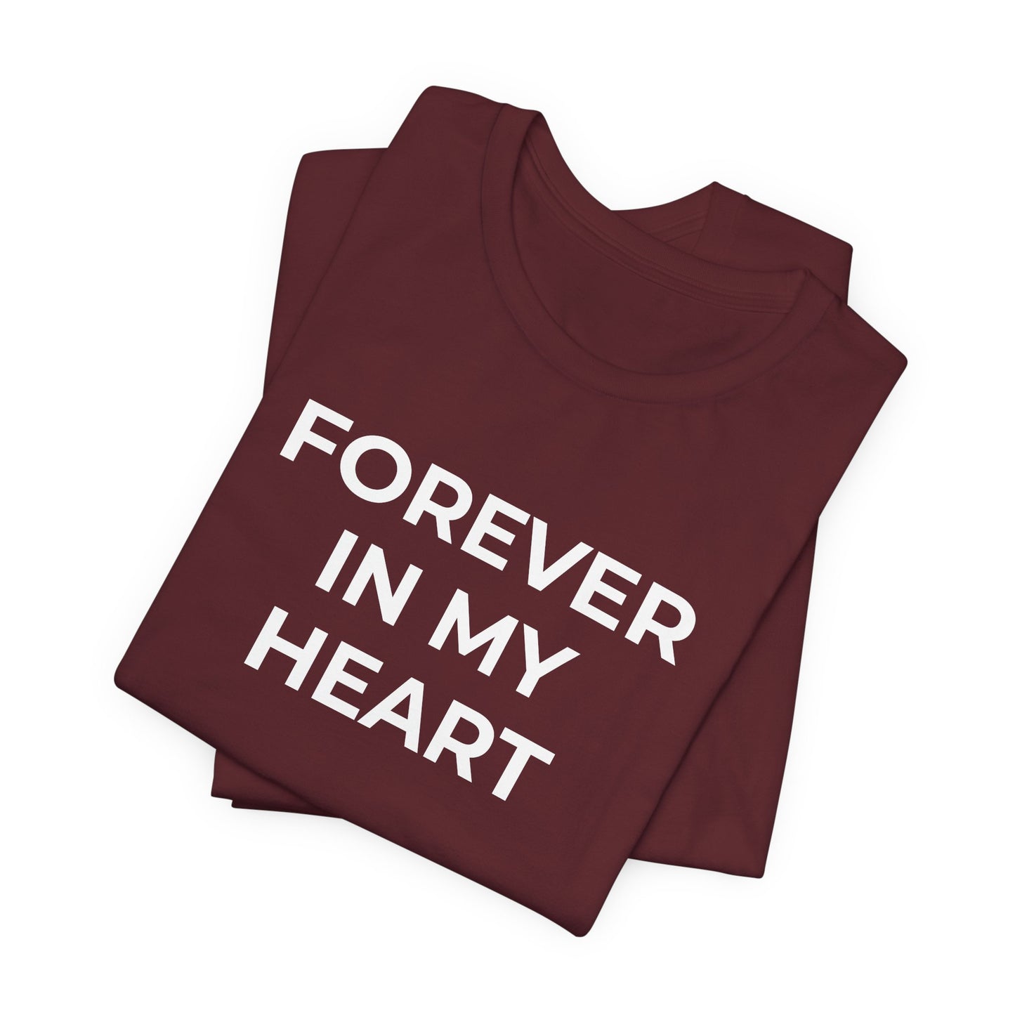 Grief and Loss Shirt - Forever in My Heart T-Shirt - Wear What You Stand For Products