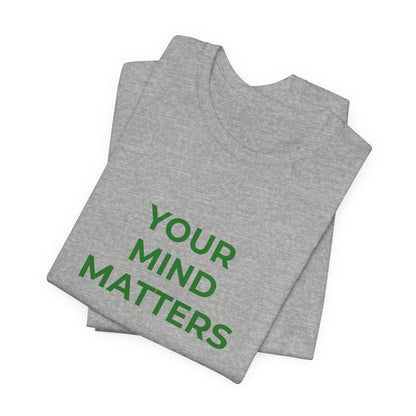 YOUR MIND MATTERS