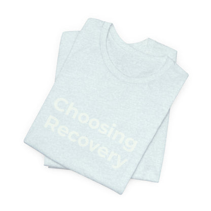 CHOOSING RECOVERY