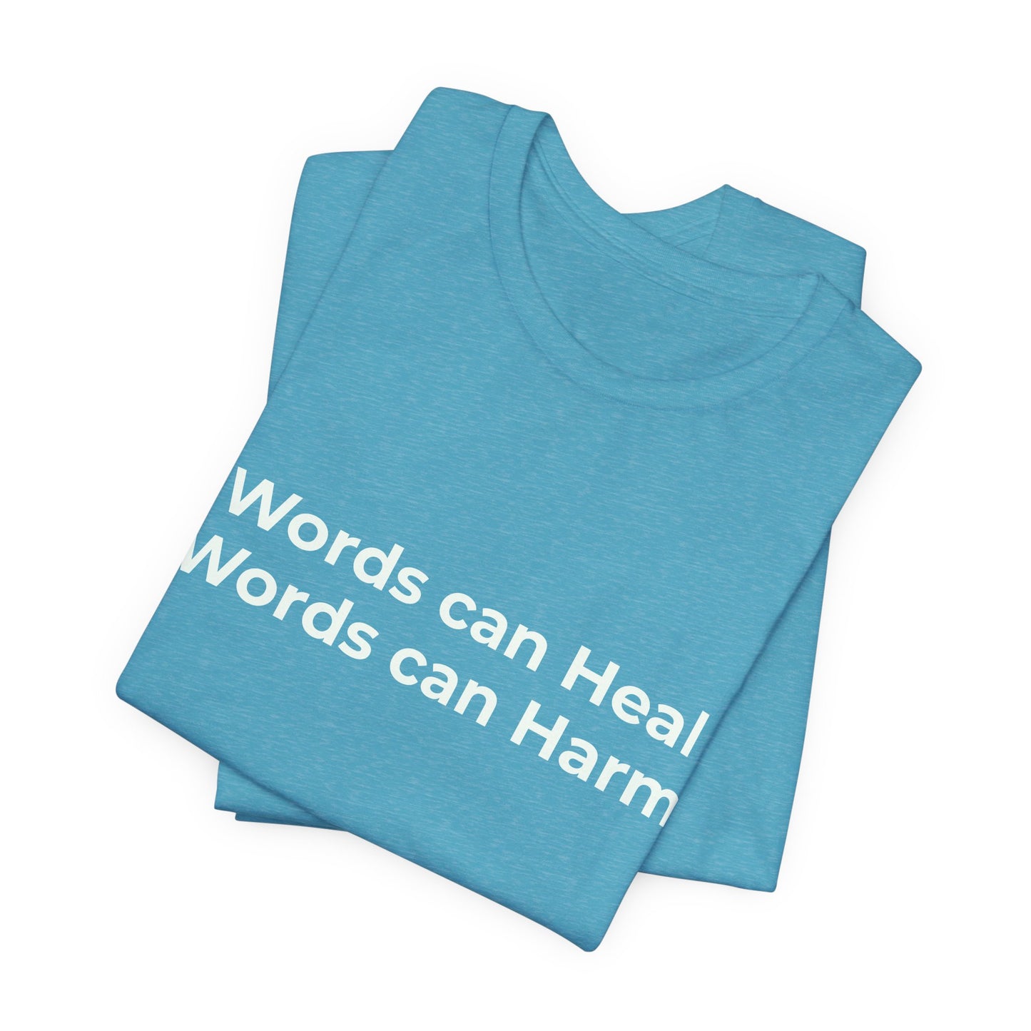 WORDS CAN HEAL WORDS CAN HARM