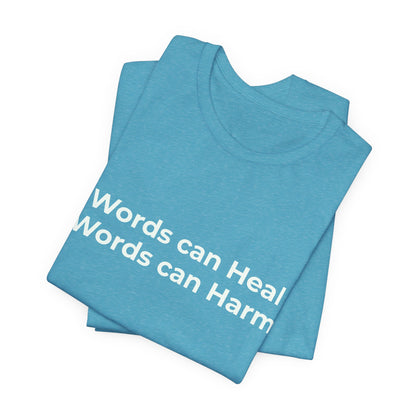 WORDS CAN HEAL WORDS CAN HARM