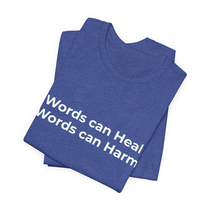WORDS CAN HEAL WORDS CAN HARM
