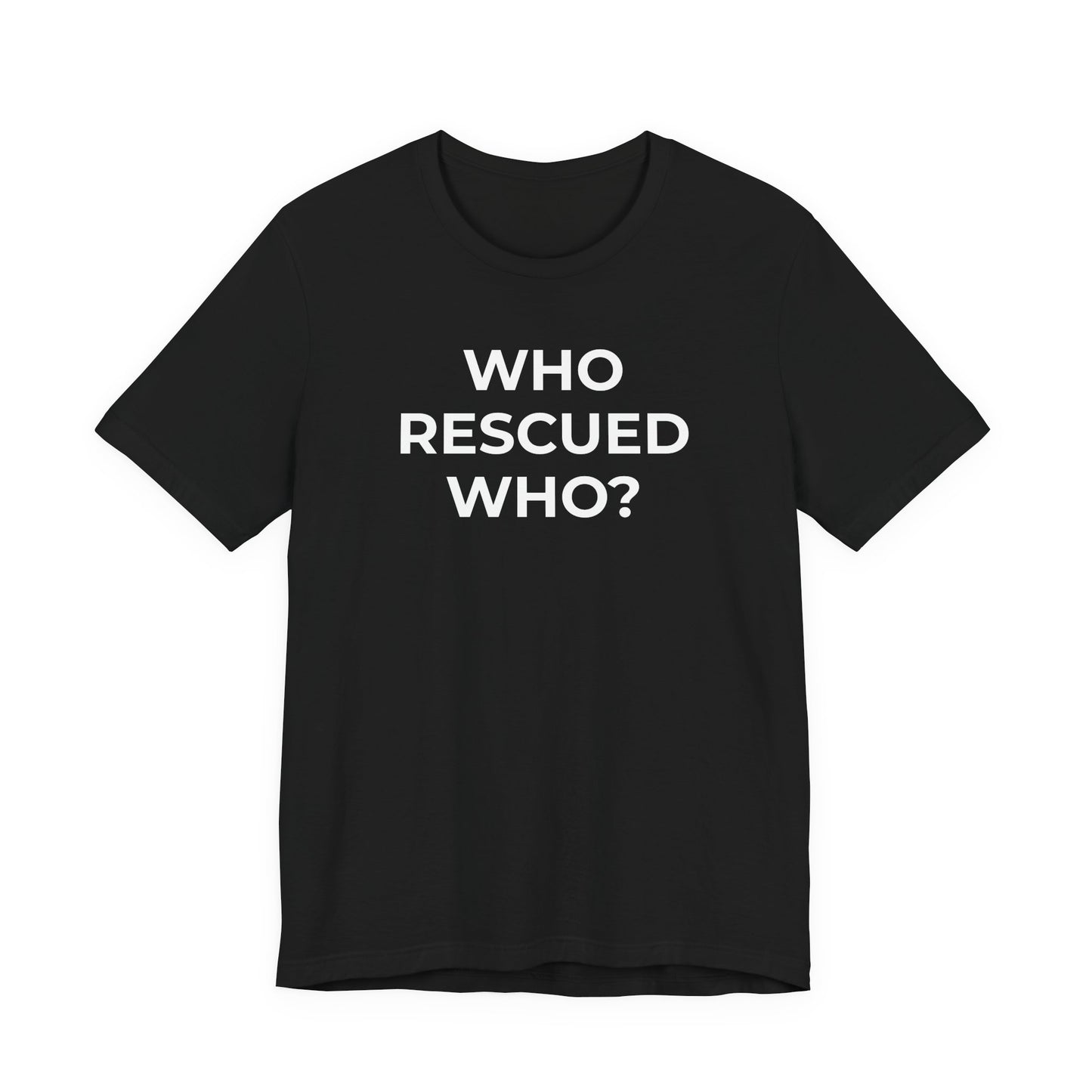 Pet Rescues T-Shirt Who Rescued Who? - Wear What You Stand For Products