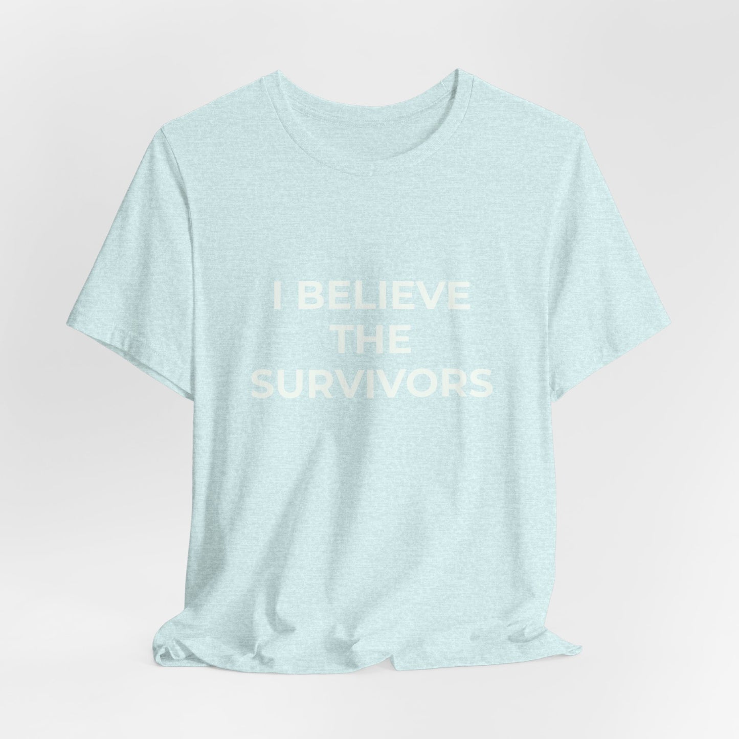 I BELIEVE THE SURVIVORS