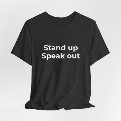 STAND UP SPEAK OUT