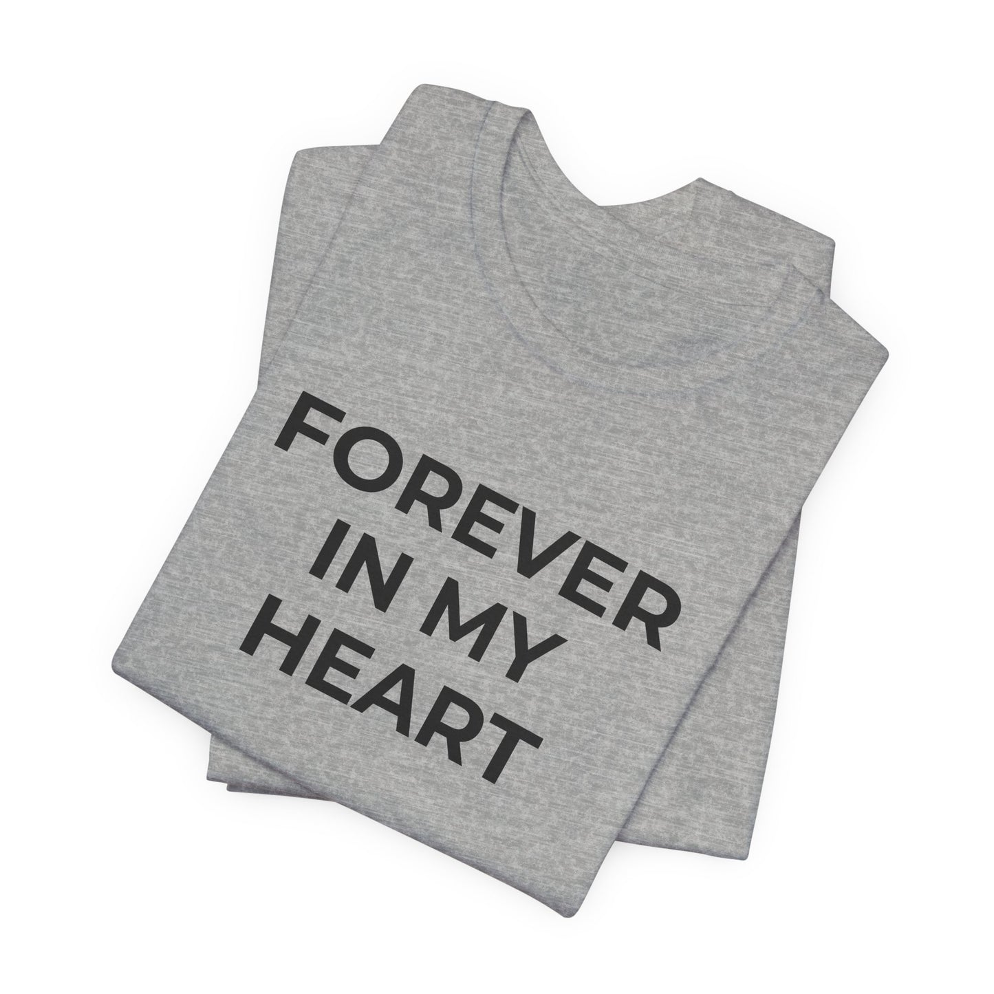Grief and Loss Shirt - Forever in My Heart T-Shirt - Wear What You Stand For Products