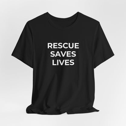Pet Rescues T-Shirt Rescue Saves Lives - Wear What You Stand For Products