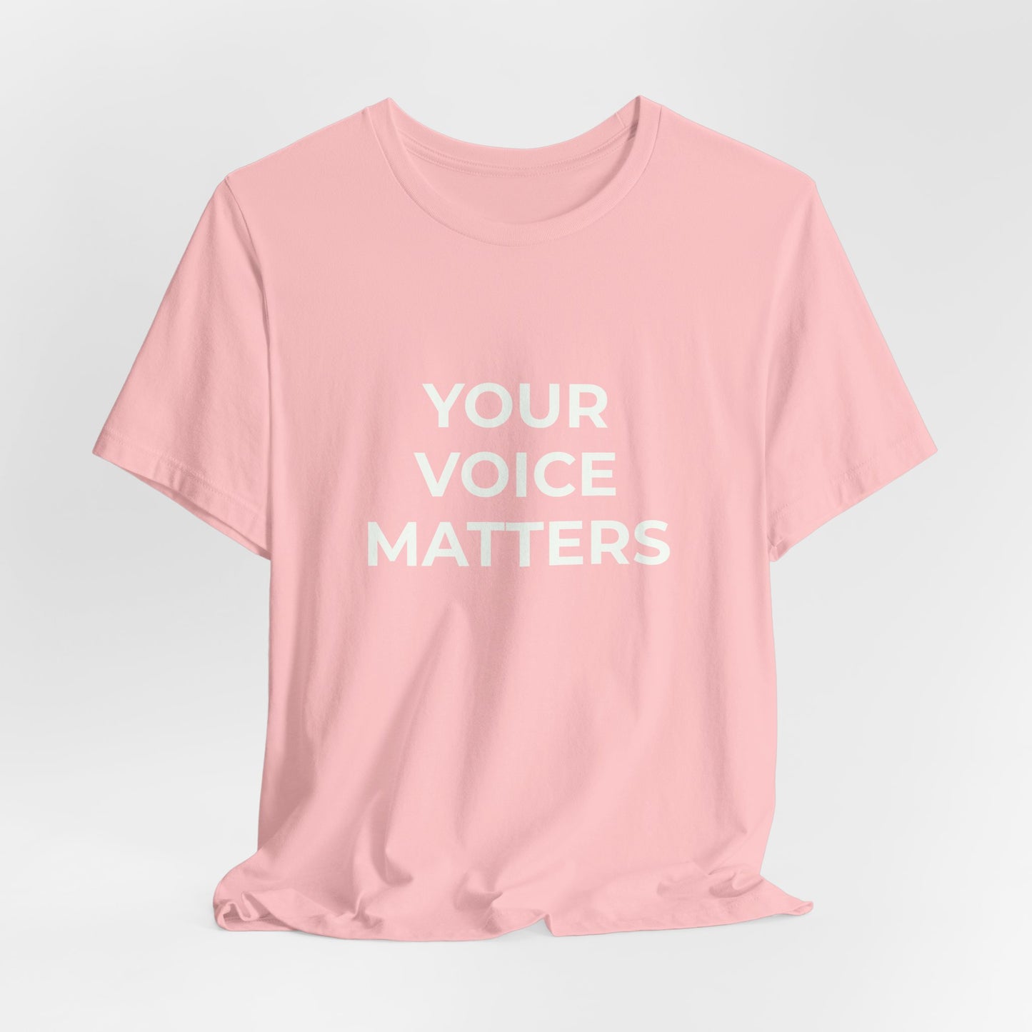 YOUR VOICE MATTERS