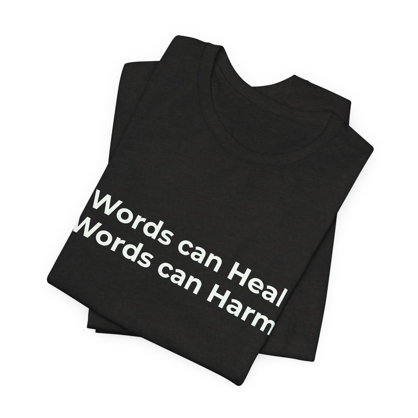 WORDS CAN HEAL WORDS CAN HARM