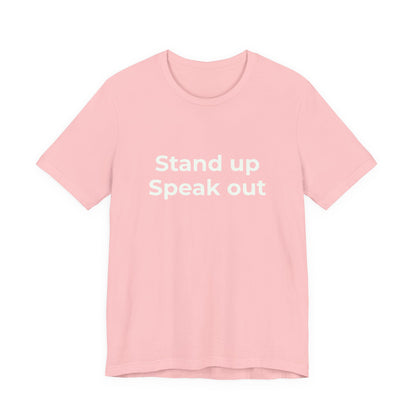 STAND UP SPEAK OUT
