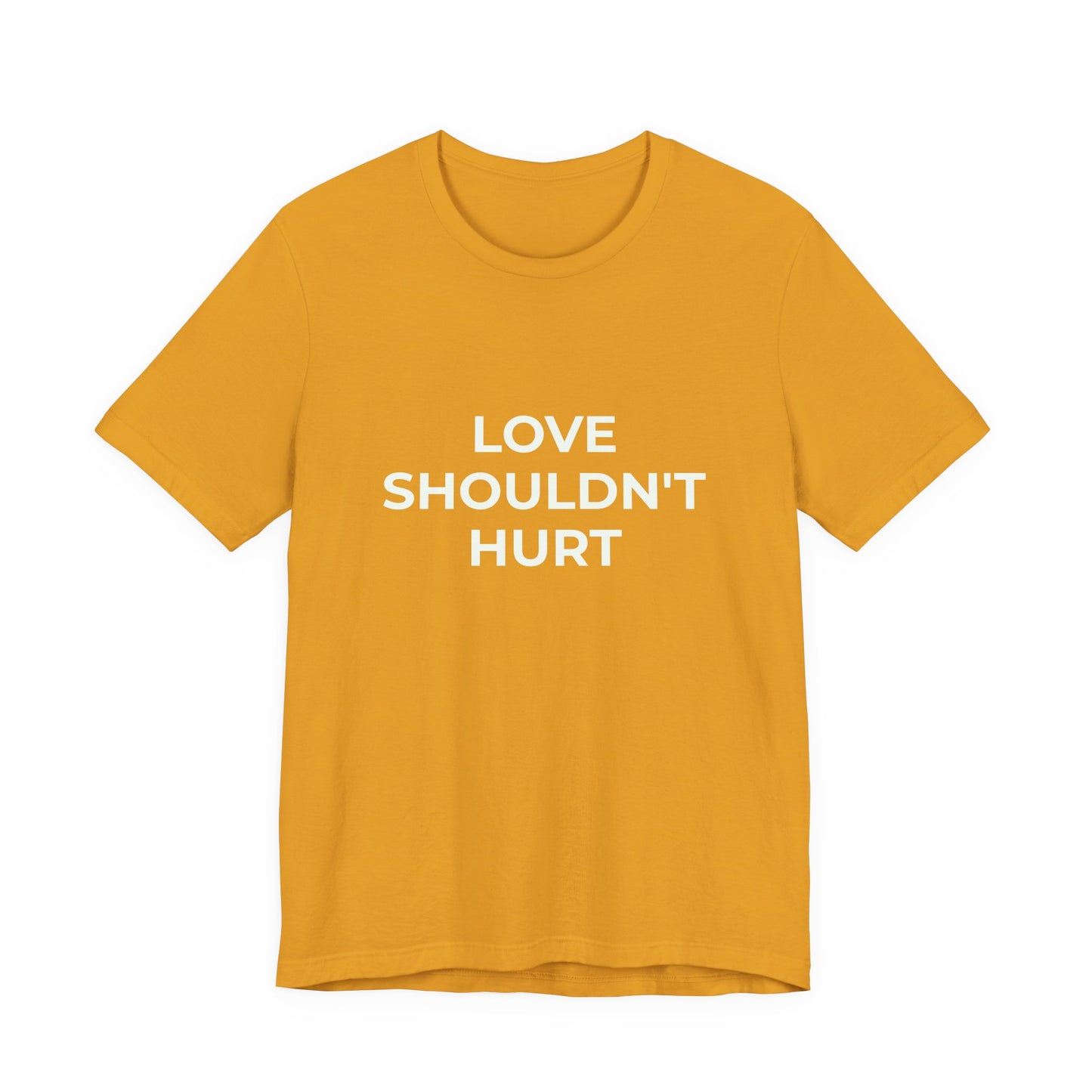 LOVE SHOULDN'T HURT
