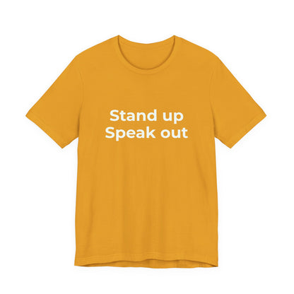 STAND UP SPEAK OUT