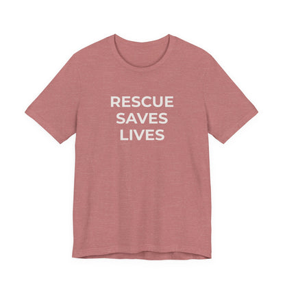 Pet Rescues T-Shirt Rescue Saves Lives - Wear What You Stand For Products