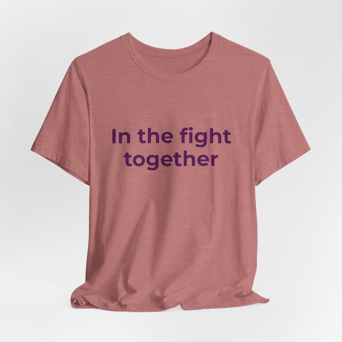 IN THE FIGHT TOGETHER