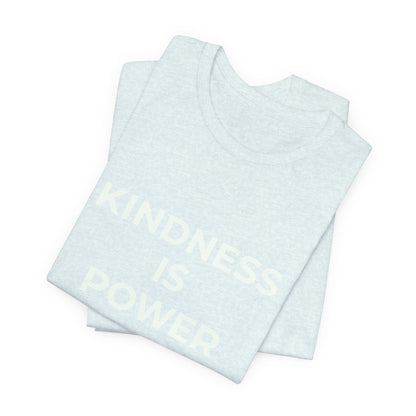 KINDNESS IS POWER