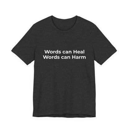 WORDS CAN HEAL WORDS CAN HARM