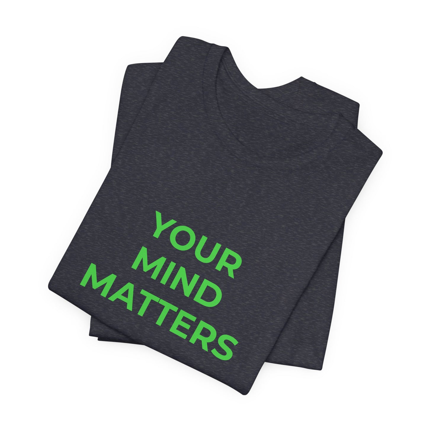 YOUR MIND MATTERS