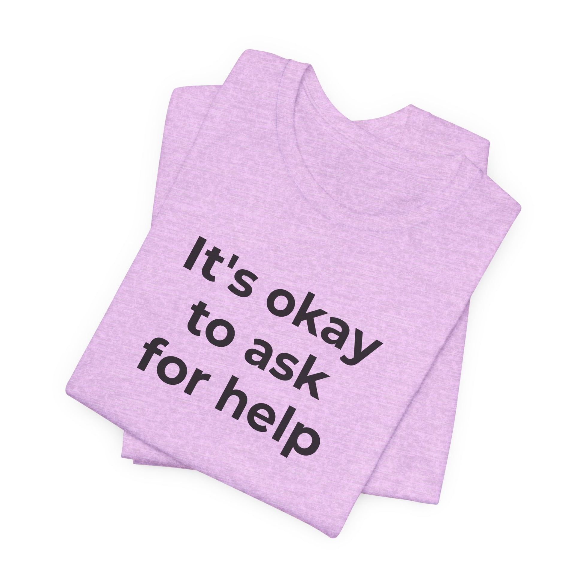 Domestic Violence and Suicide Awareness - It's Okay to Ask for Help T-Shirt - Wear What You Stand For Products