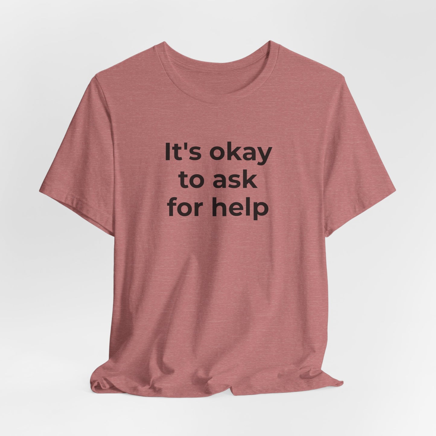 Domestic Violence and Suicide Awareness - It's Okay to Ask for Help T-Shirt - Wear What You Stand For Products