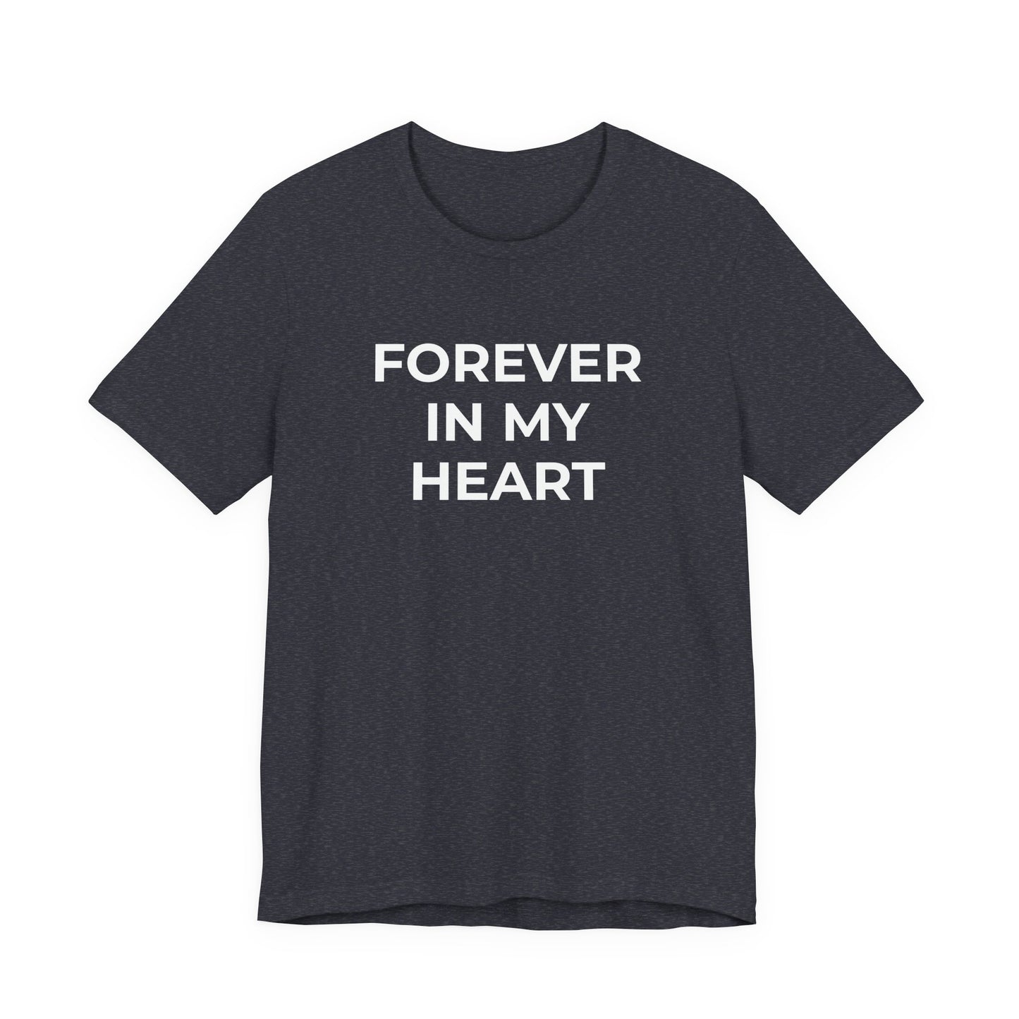 Grief and Loss Shirt - Forever in My Heart T-Shirt - Wear What You Stand For Products