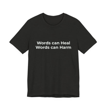 WORDS CAN HEAL WORDS CAN HARM