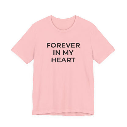 Grief and Loss Shirt - Forever in My Heart T-Shirt - Wear What You Stand For Products