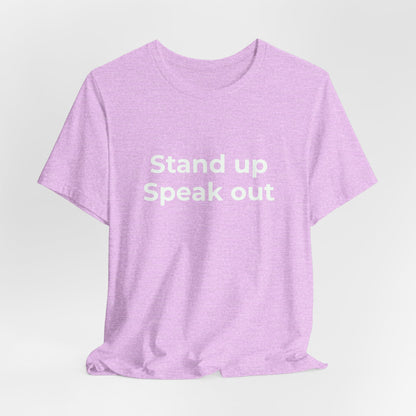 STAND UP SPEAK OUT