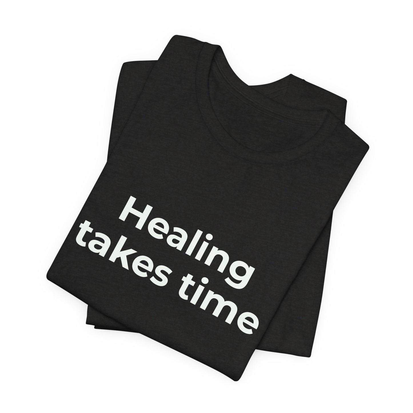 HEALING TAKES TIME