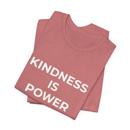 KINDNESS IS POWER