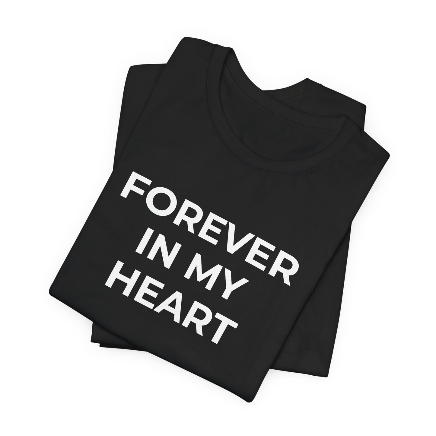 Grief and Loss Shirt - Forever in My Heart T-Shirt - Wear What You Stand For Products