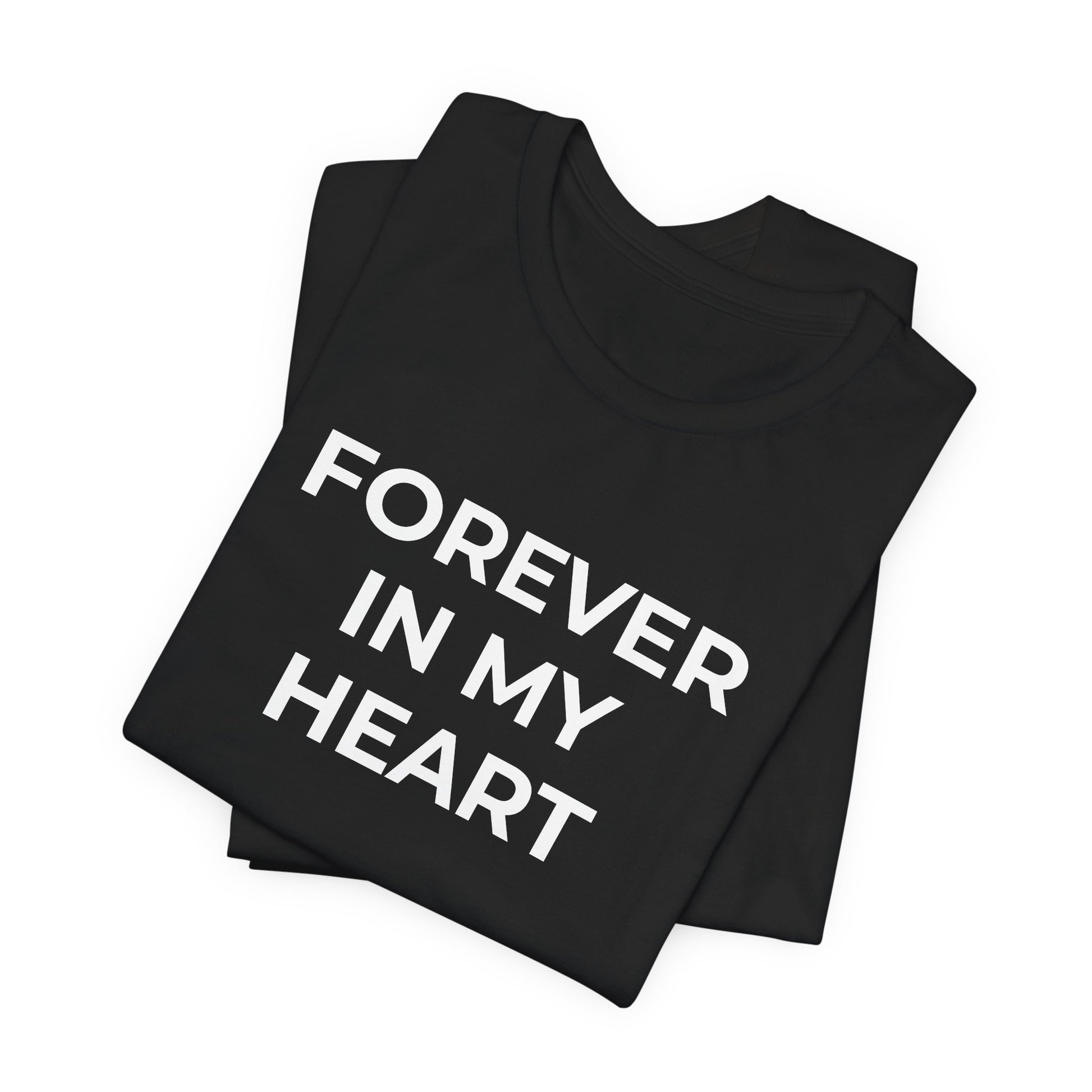 Grief and Loss Shirt - Forever in My Heart T-Shirt - Wear What You Stand For Products