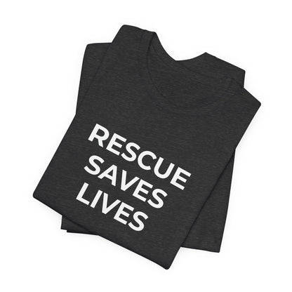 Pet Rescues T-Shirt Rescue Saves Lives - Wear What You Stand For Products