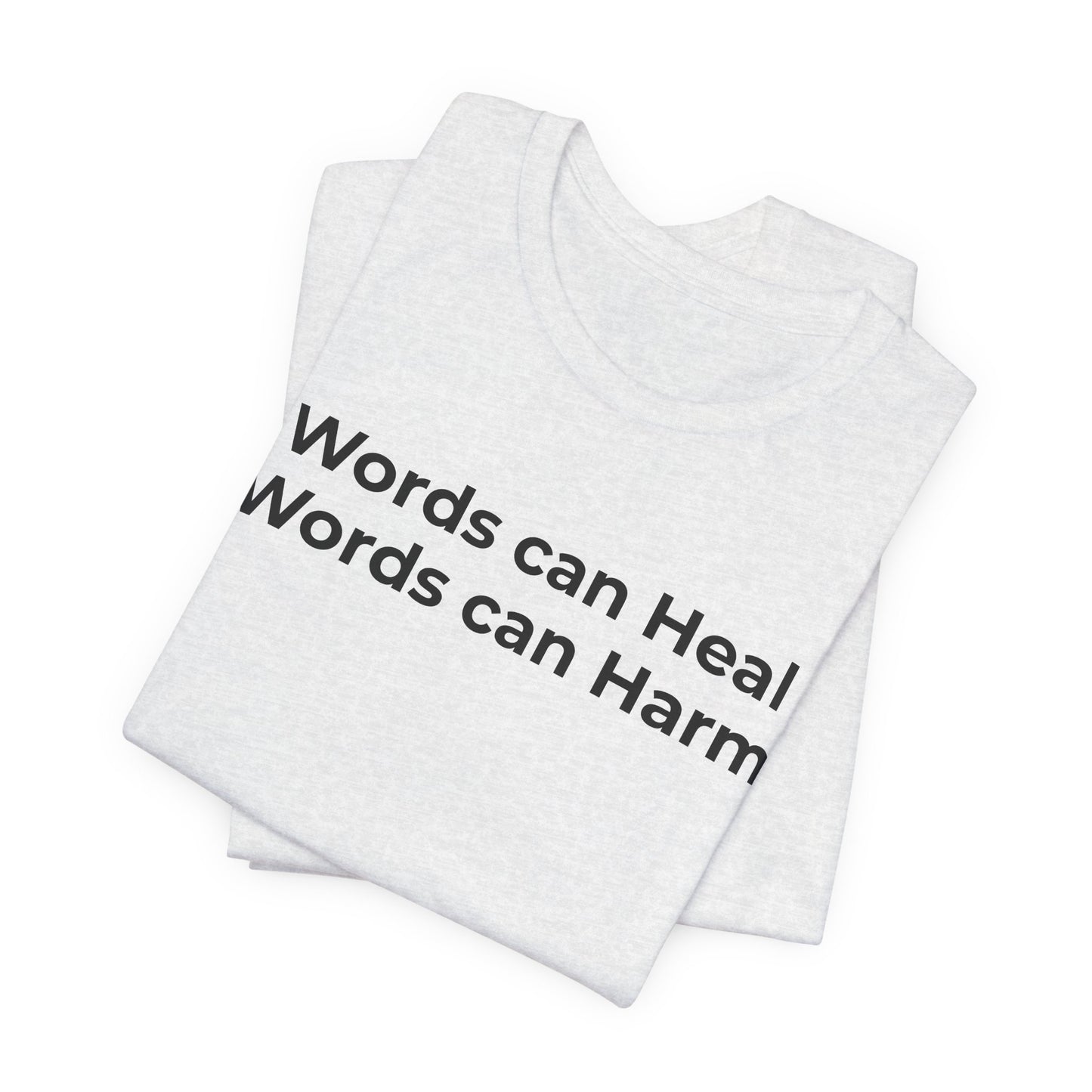 Anti-Bullying T-shirt - Words Can Heal Words Can Harm - Wear What You Stand For Products
