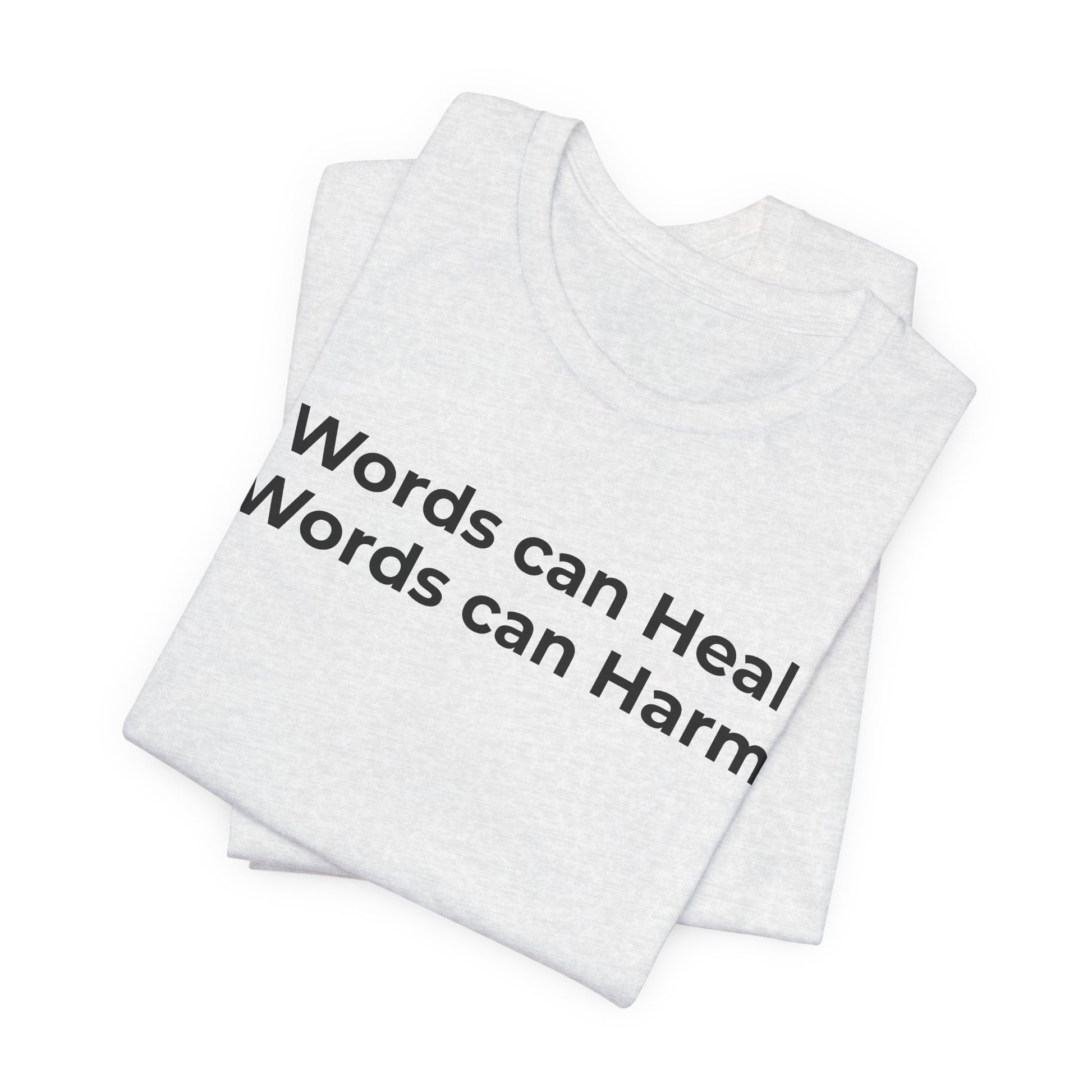 Anti-Bullying T-shirt - Words Can Heal Words Can Harm - Wear What You Stand For Products