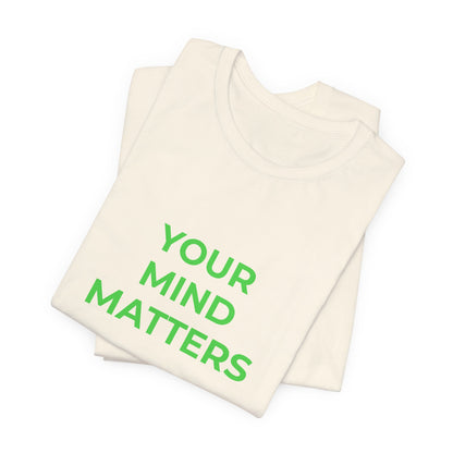 YOUR MIND MATTERS