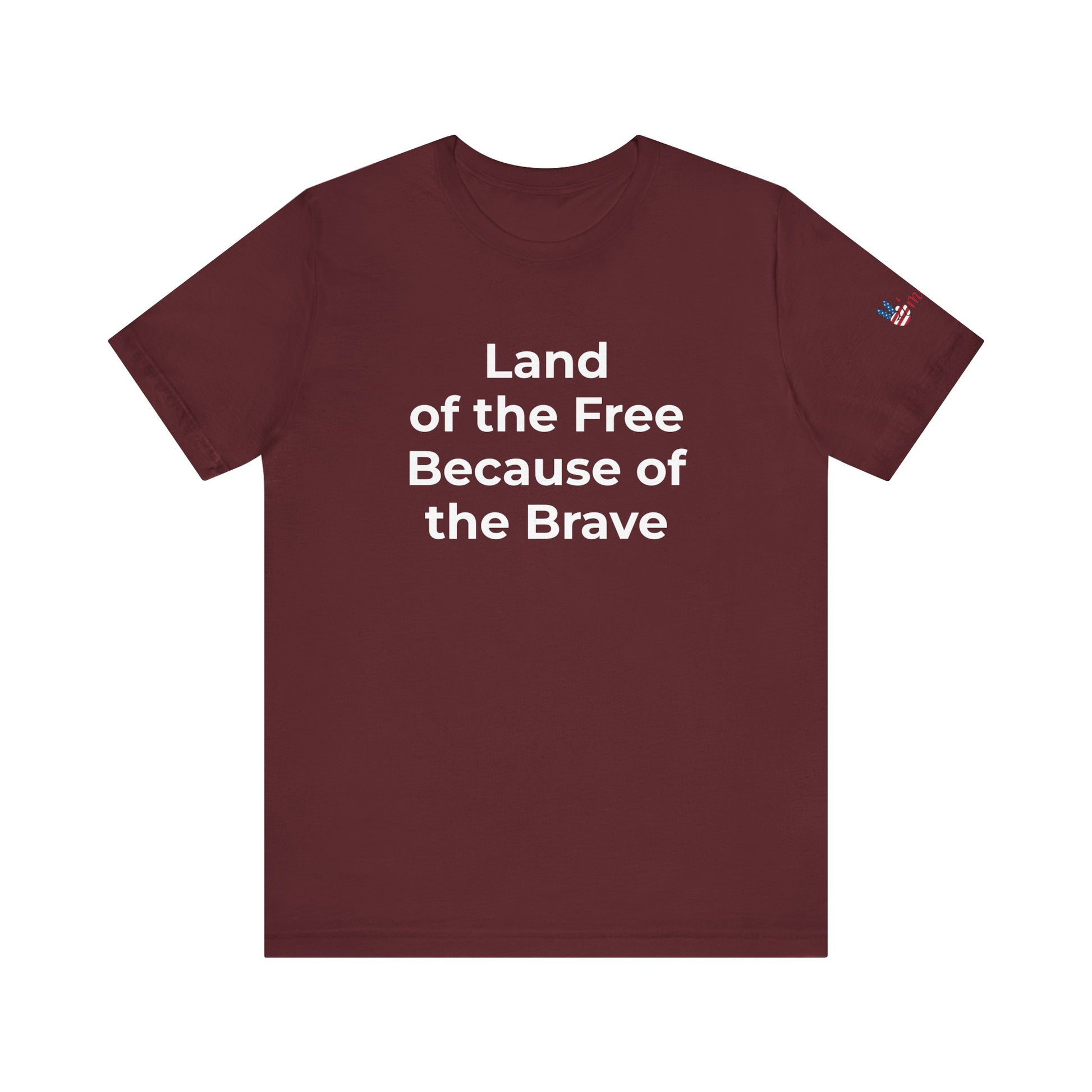 Veterans T-Shirt - Land of the Free Because of the Brave - Wear What You Stand For Products