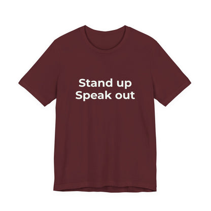 STAND UP SPEAK OUT