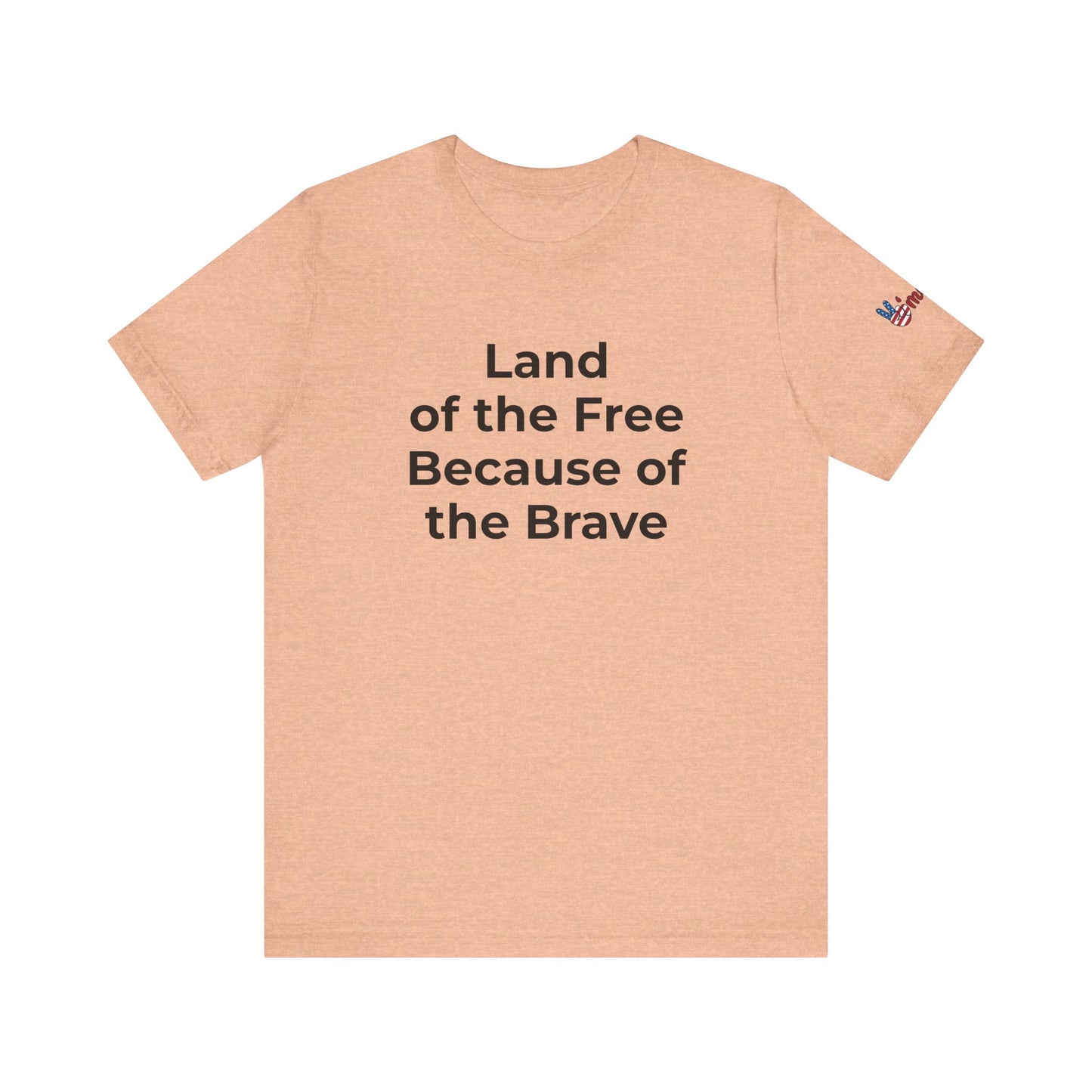 Veterans T-Shirt - Land of the Free Because of the Brave - Wear What You Stand For Products