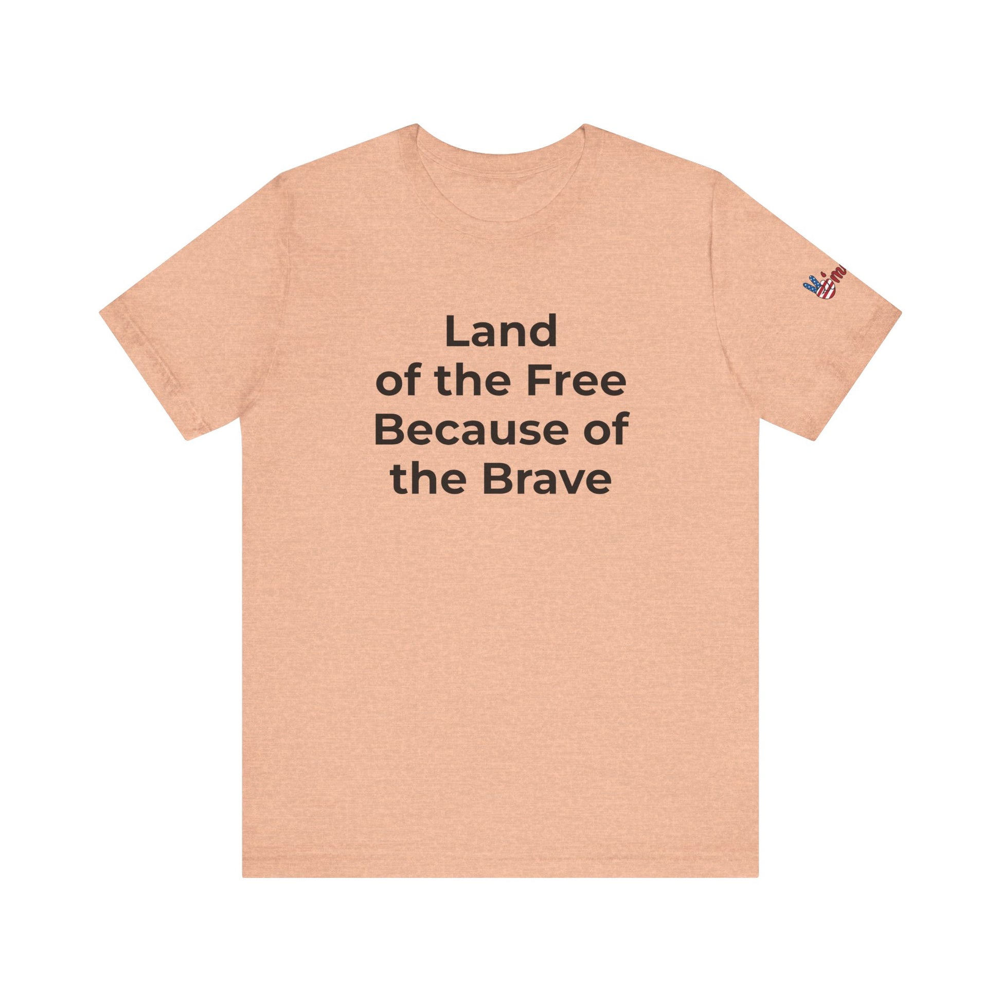 Veterans T-Shirt - Land of the Free Because of the Brave - Wear What You Stand For Products
