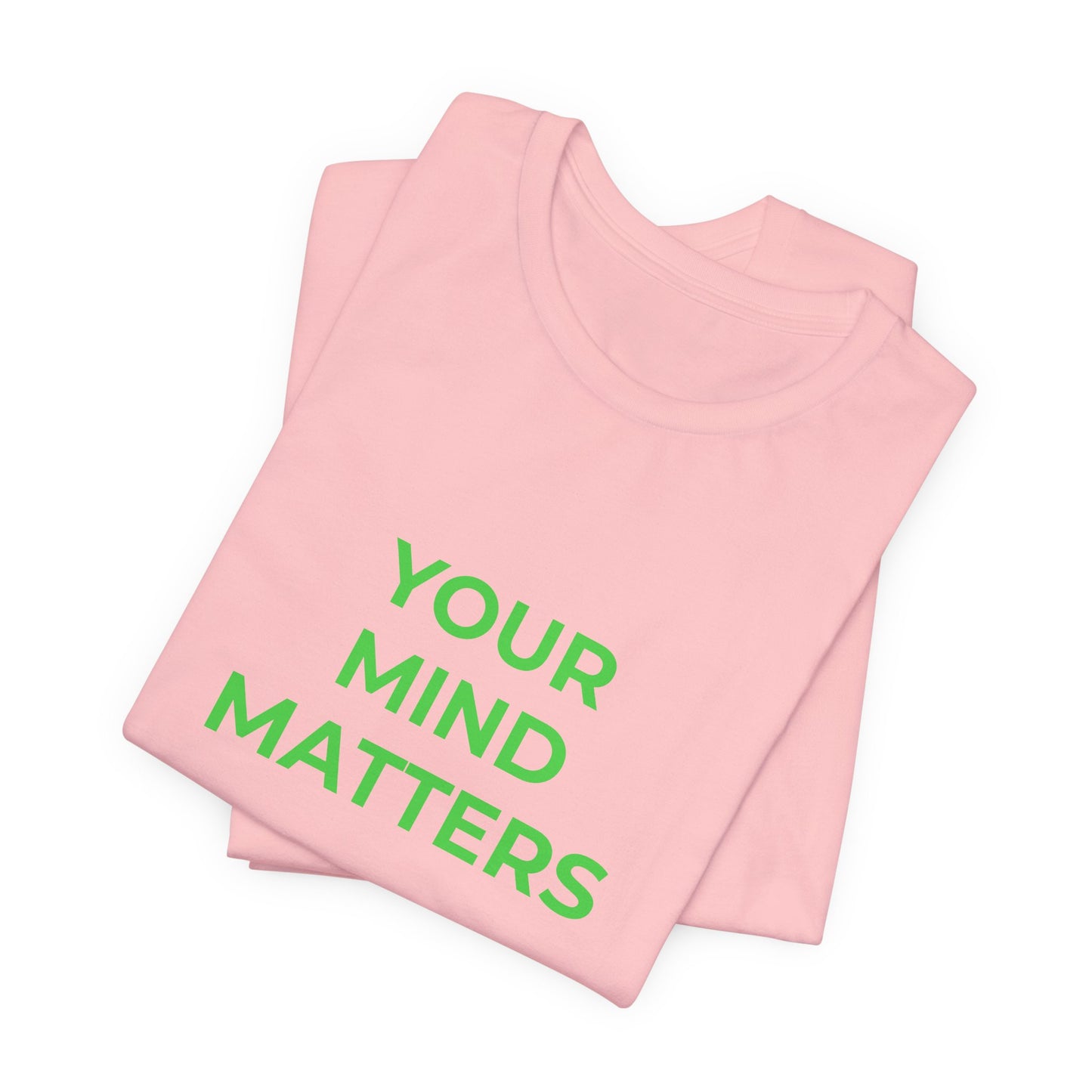 YOUR MIND MATTERS