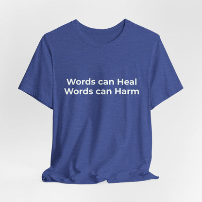WORDS CAN HEAL WORDS CAN HARM