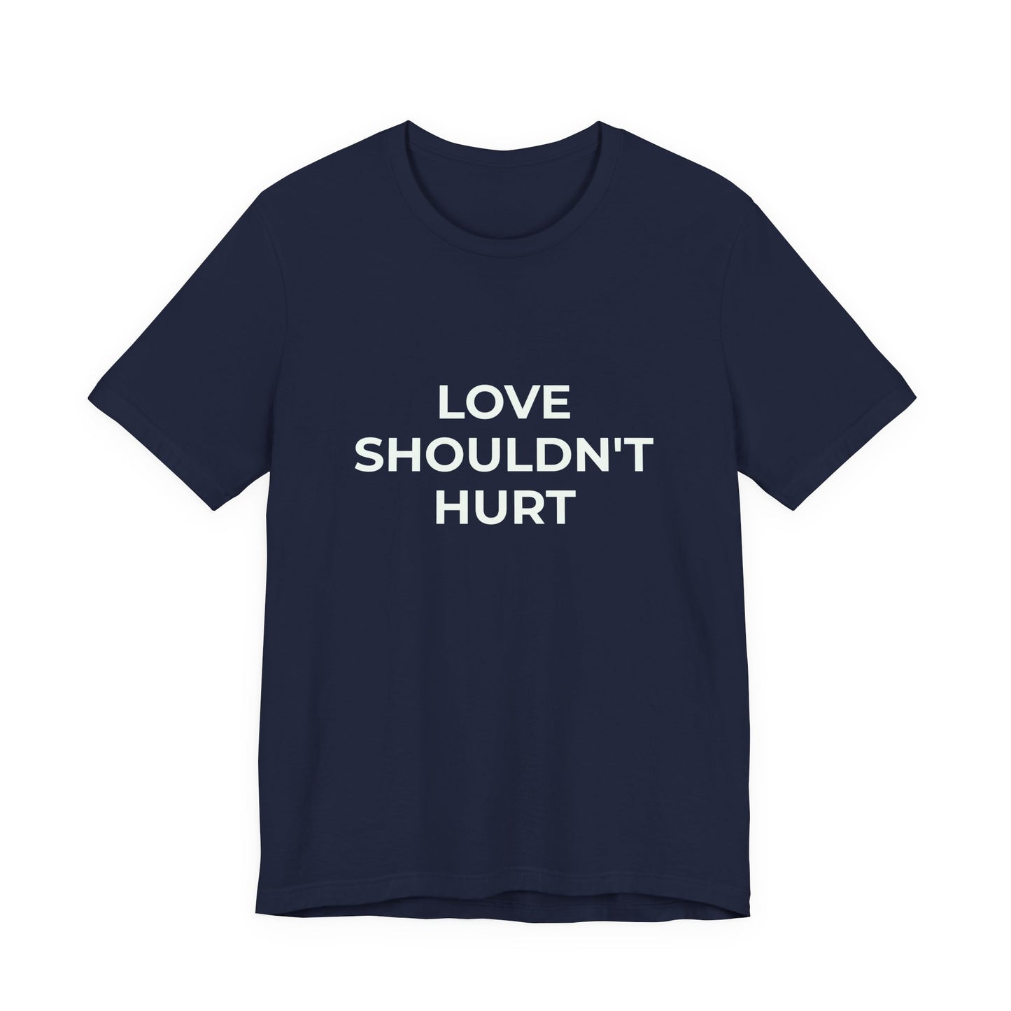 LOVE SHOULDN'T HURT