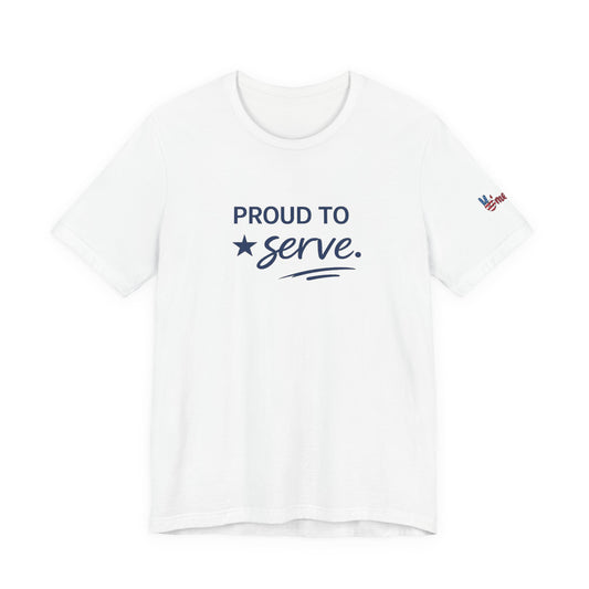 Veterans T-Shirt - Proud to Serve - Wear What You Stand For Products