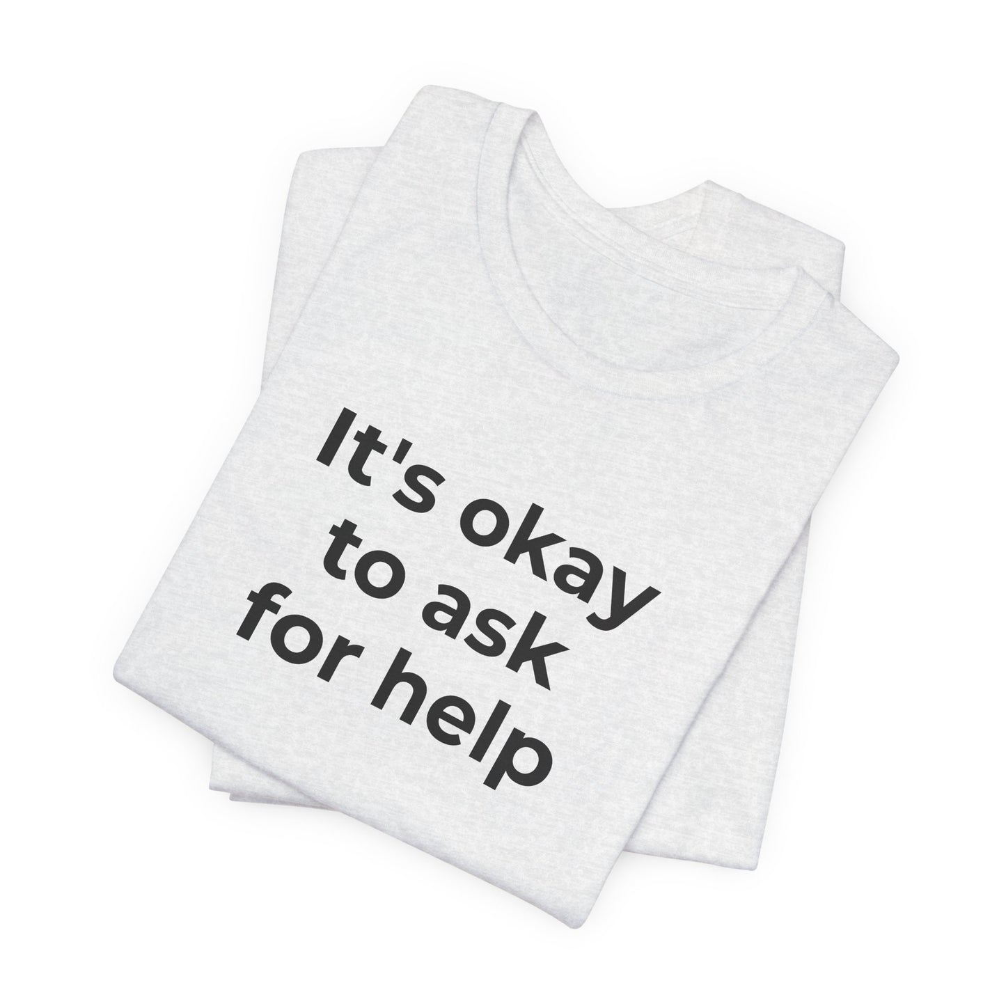 Domestic Violence and Suicide Awareness - It's Okay to Ask for Help T-Shirt - Wear What You Stand For Products