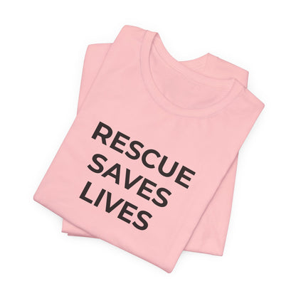 Pet Rescues T-Shirt Rescue Saves Lives - Wear What You Stand For Products