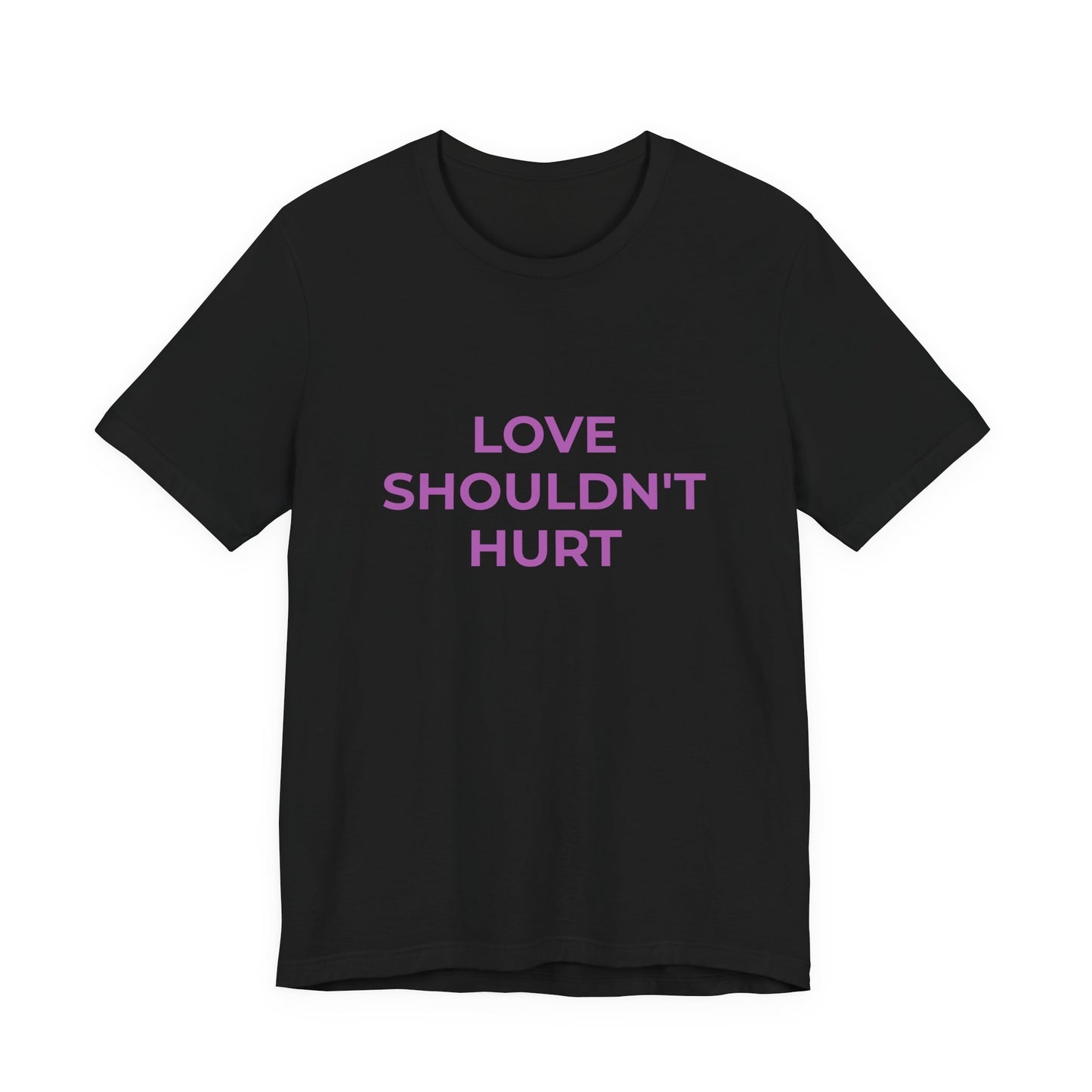 LOVE SHOULDN'T HURT