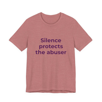 SILENCE PROTECTS THE ABUSER