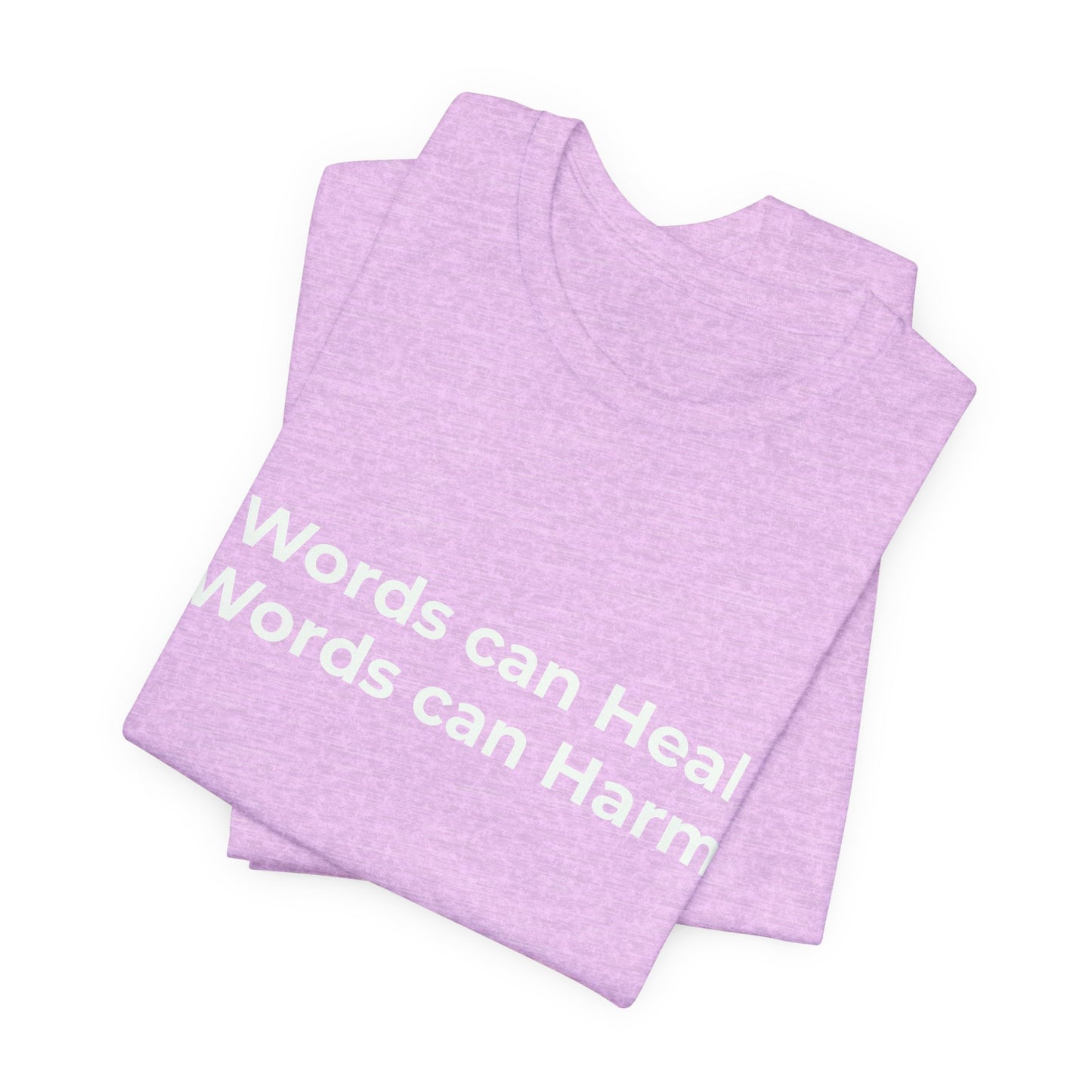 WORDS CAN HEAL WORDS CAN HARM