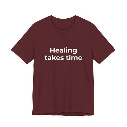 HEALING TAKES TIME